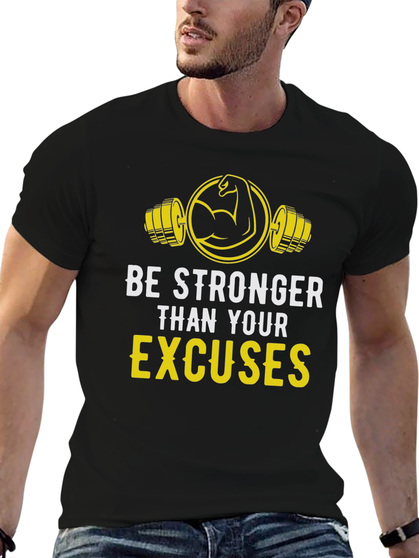Be Stronger Than Your Excuses Graphic Tee