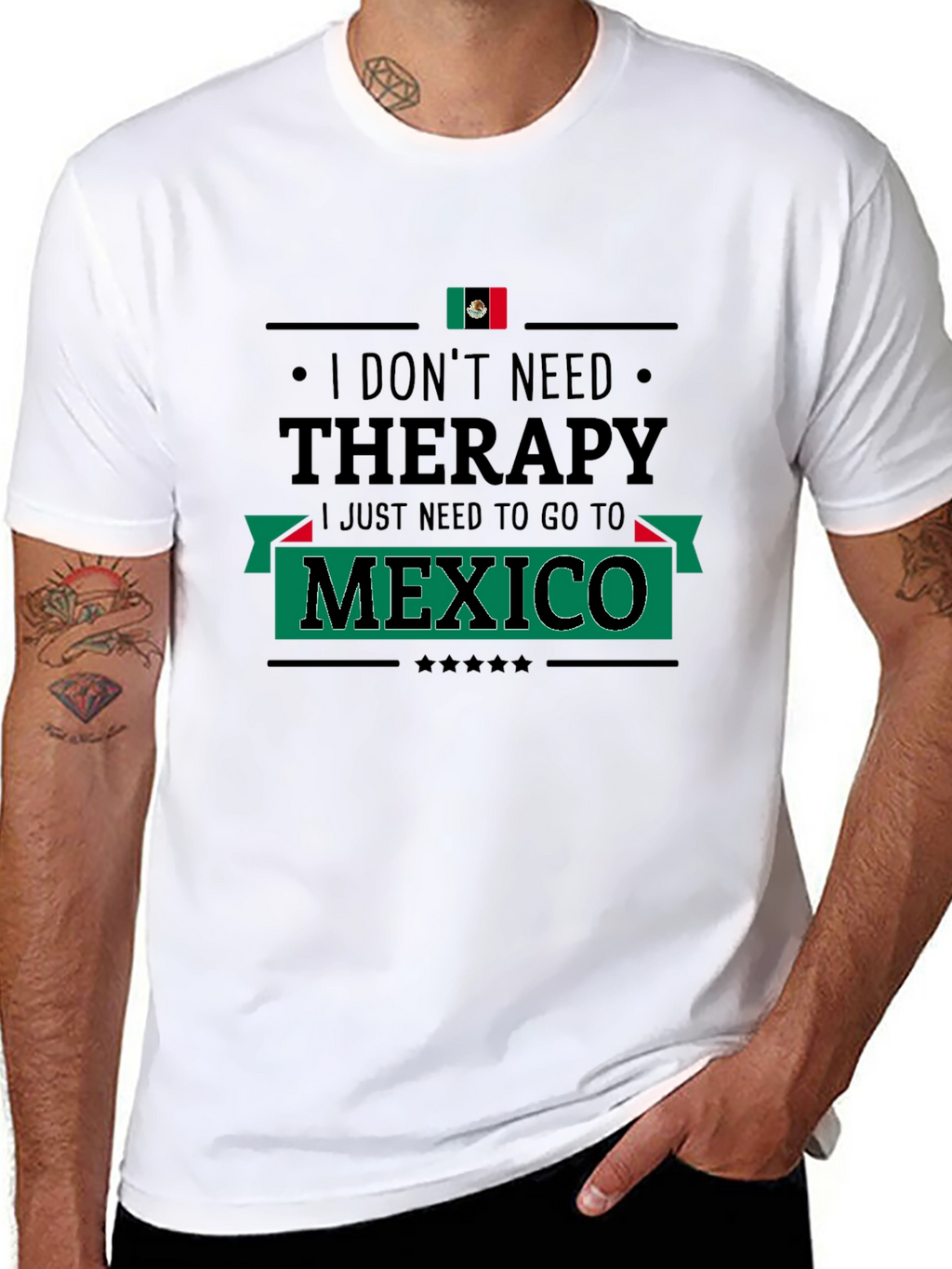 I Dont Need Therapy Mexico T-Shirt