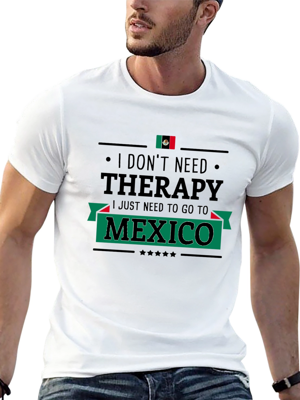 I Dont Need Therapy Mexico T-Shirt
