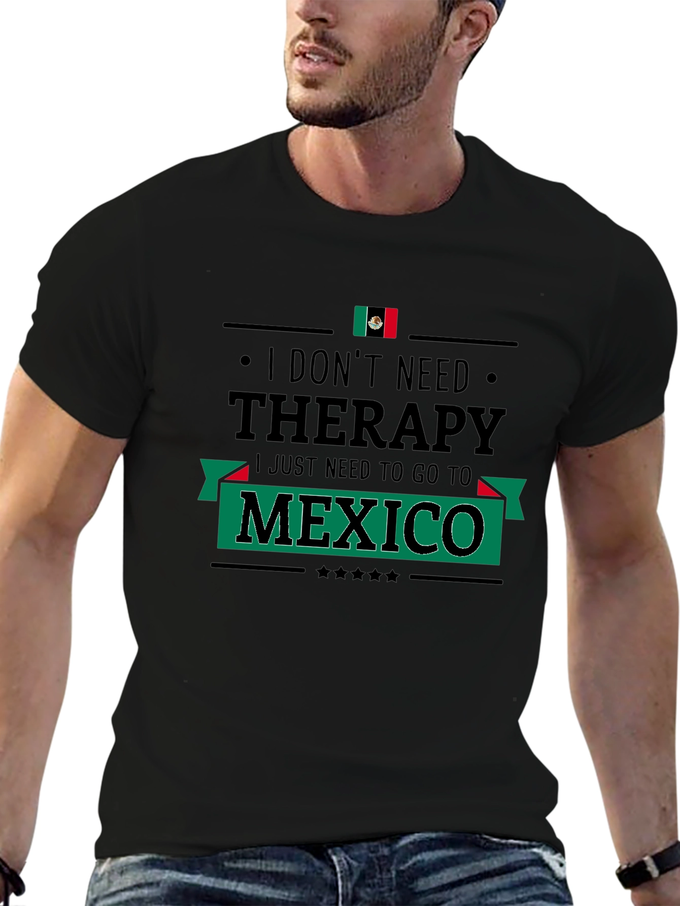 I Dont Need Therapy Mexico T-Shirt