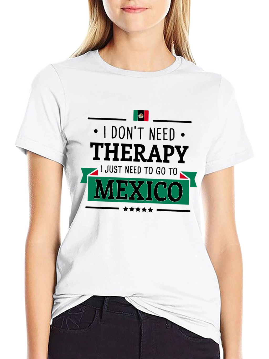 I Dont Need Therapy Mexico T-Shirt