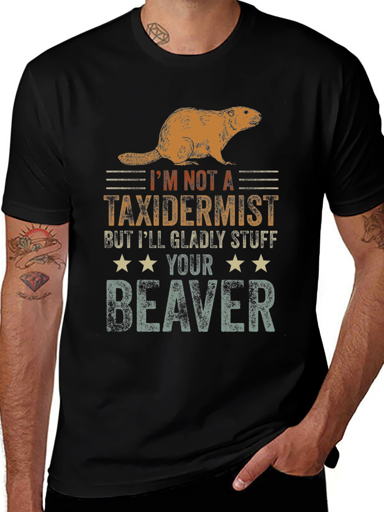 Funny Im Not A Taxidermist Beaver T-Shirt