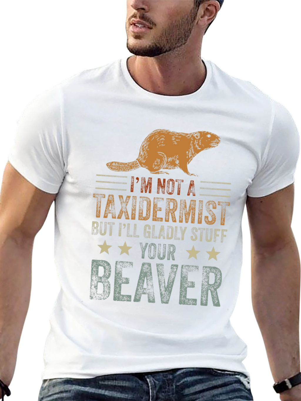Funny Im Not A Taxidermist Beaver T-Shirt