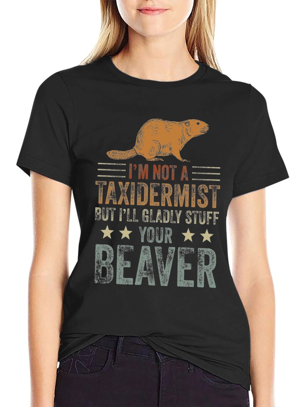 Funny Im Not A Taxidermist Beaver T-Shirt