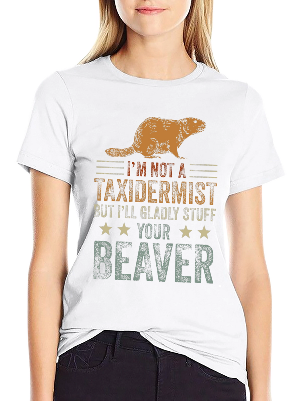 Funny Im Not A Taxidermist Beaver T-Shirt