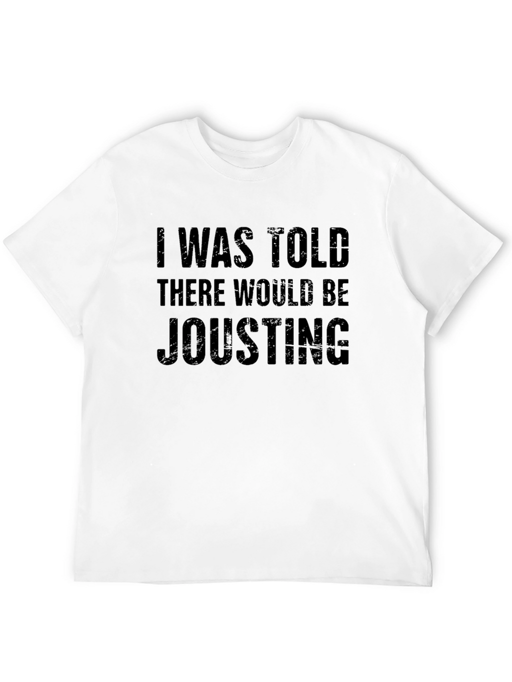 Jousting T-Shirt - Funny Slogan Tee