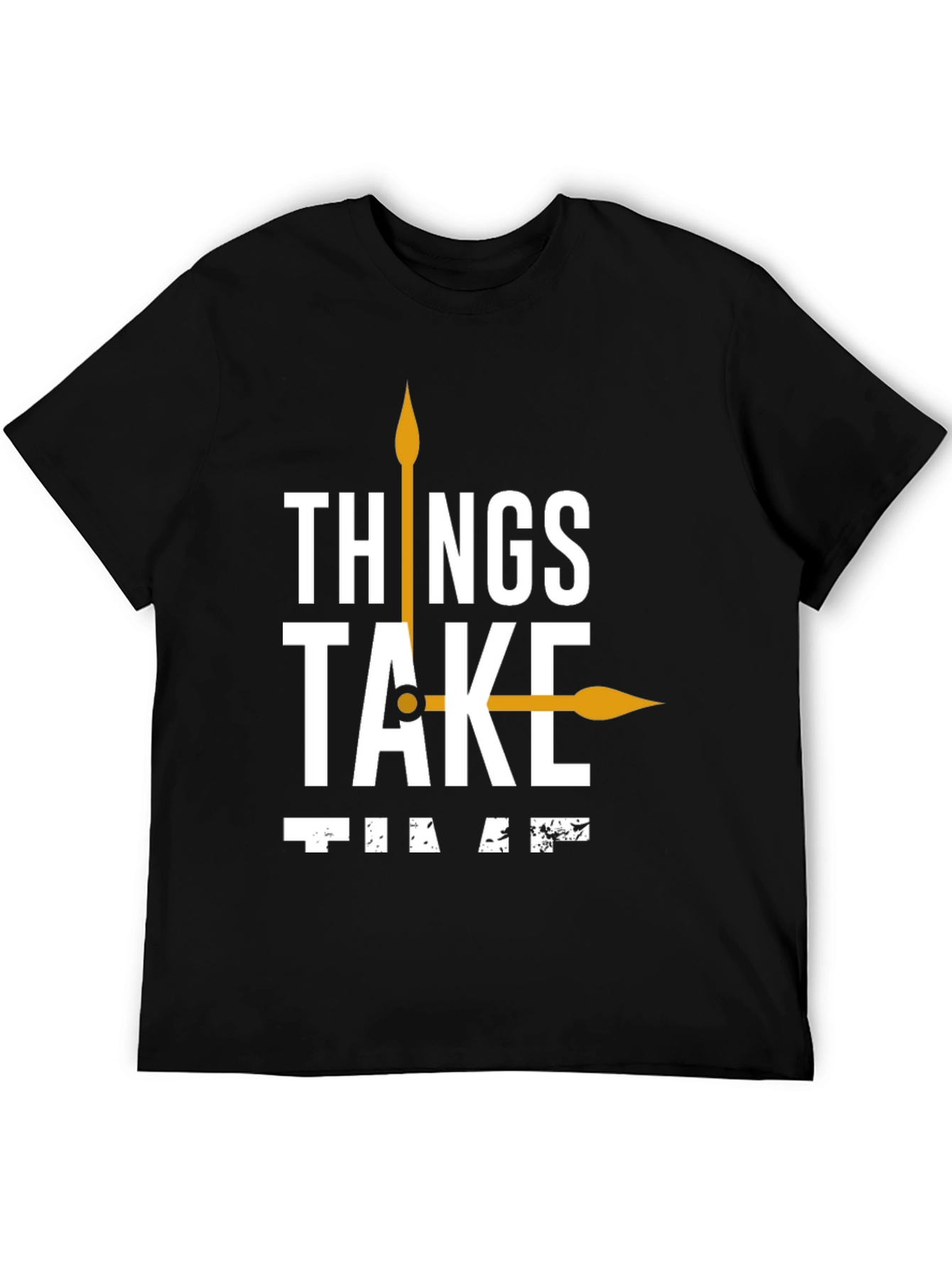 Things Take Time T-Shirt Black Casual Cotton Tee