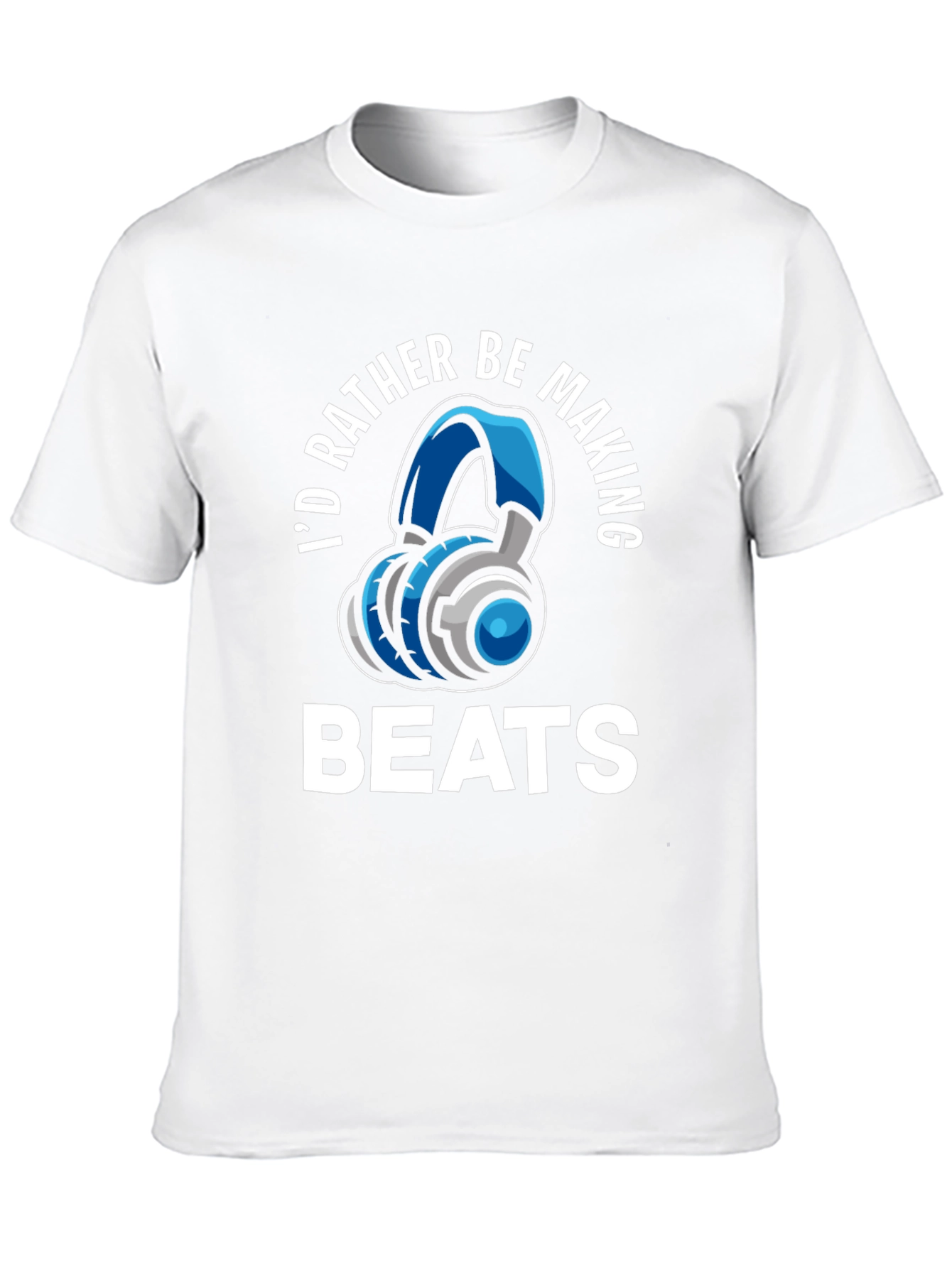 Id Rather Be Making Beats T-Shirt