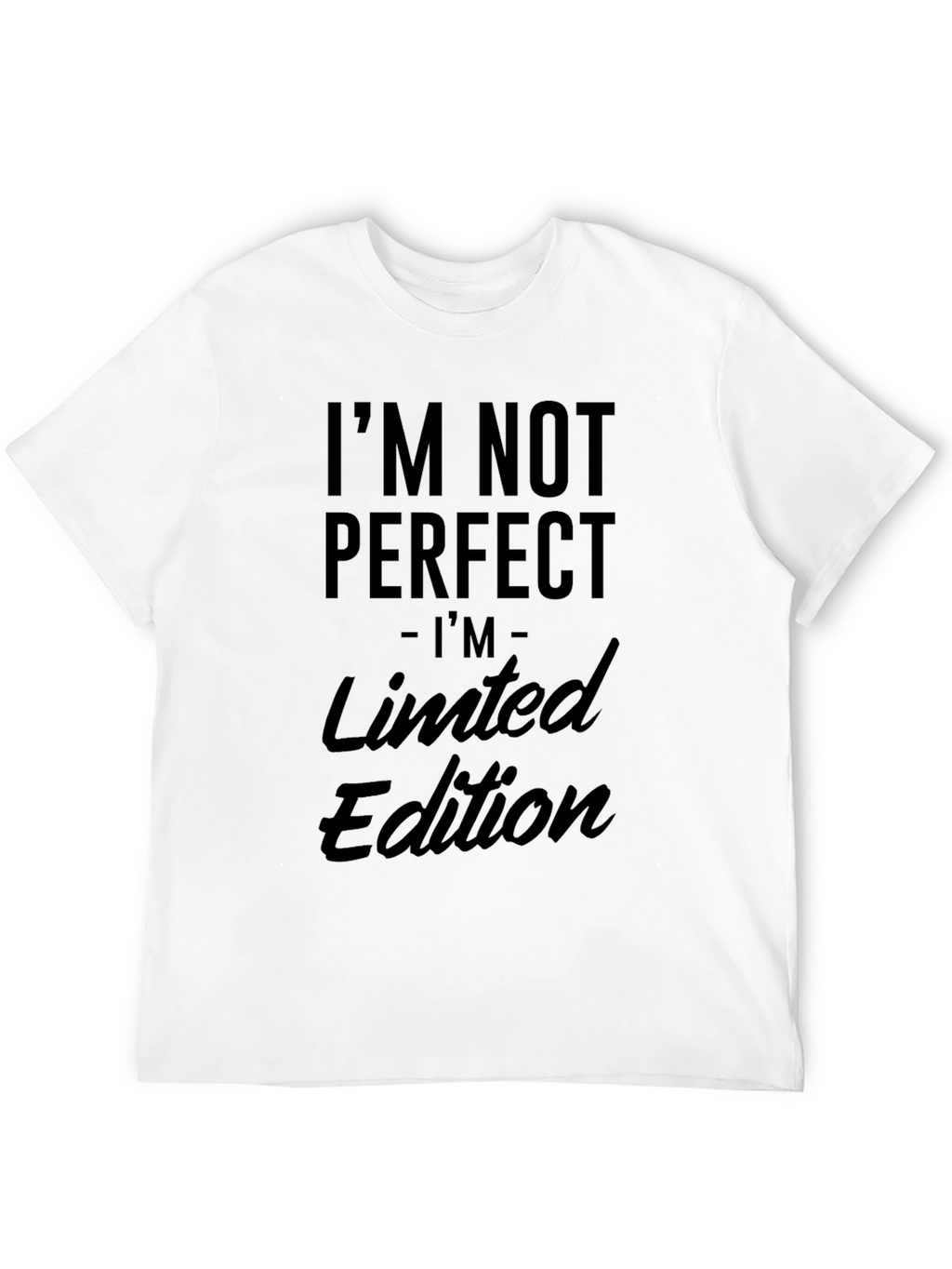 Im Not Perfect Limited Edition Mens Black T-Shirt