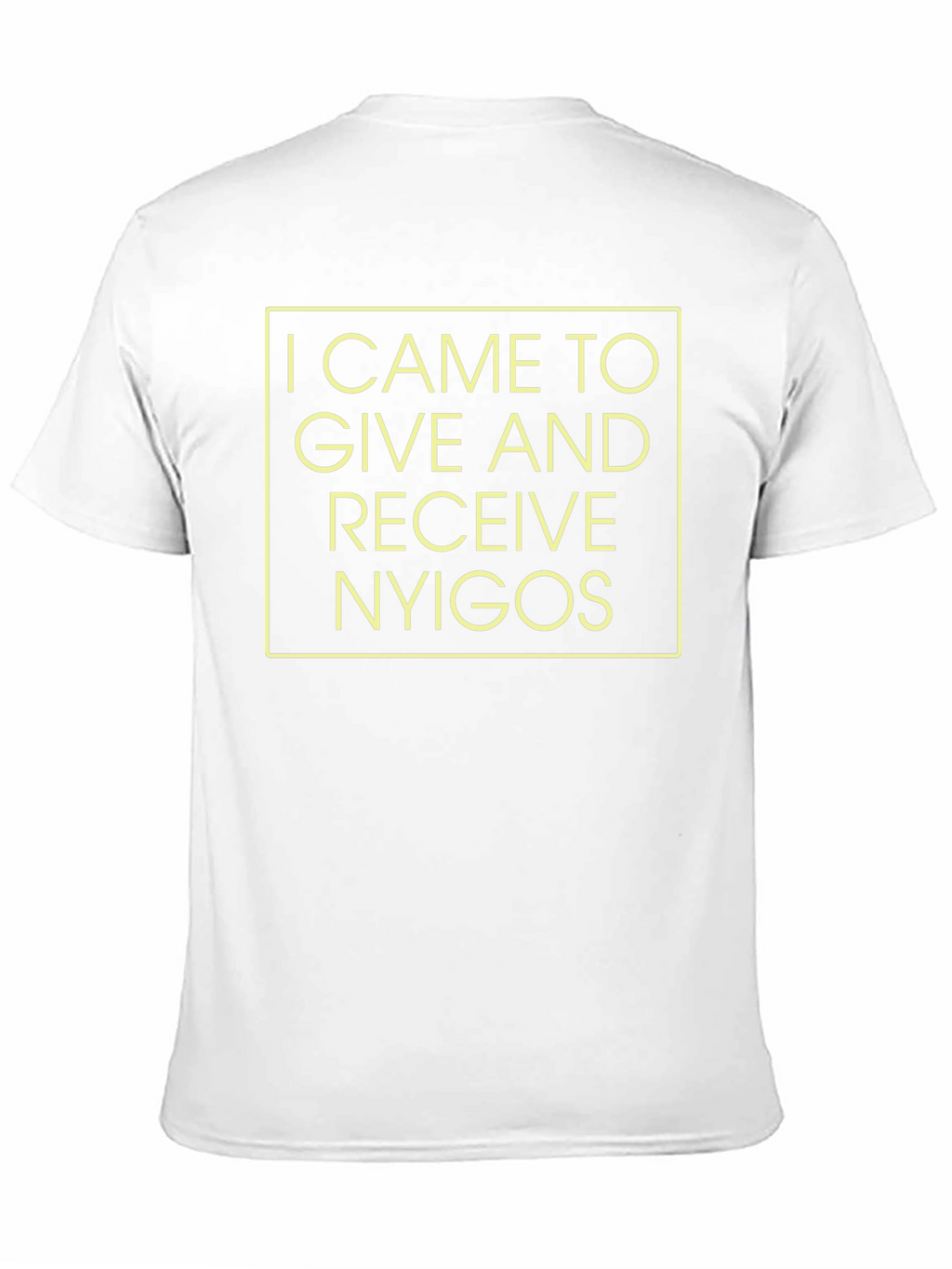 I Came to Give and Receive T-Shirt