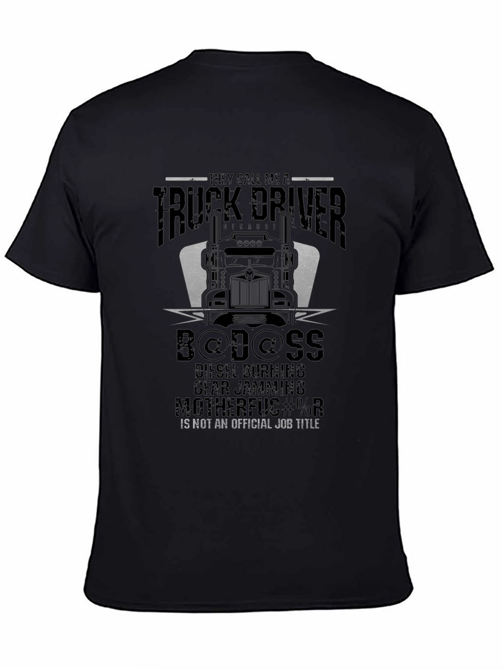 Truck Driver Badass T-Shirt