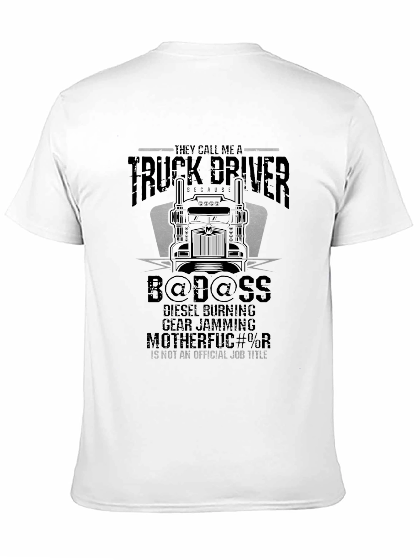 Truck Driver Badass T-Shirt