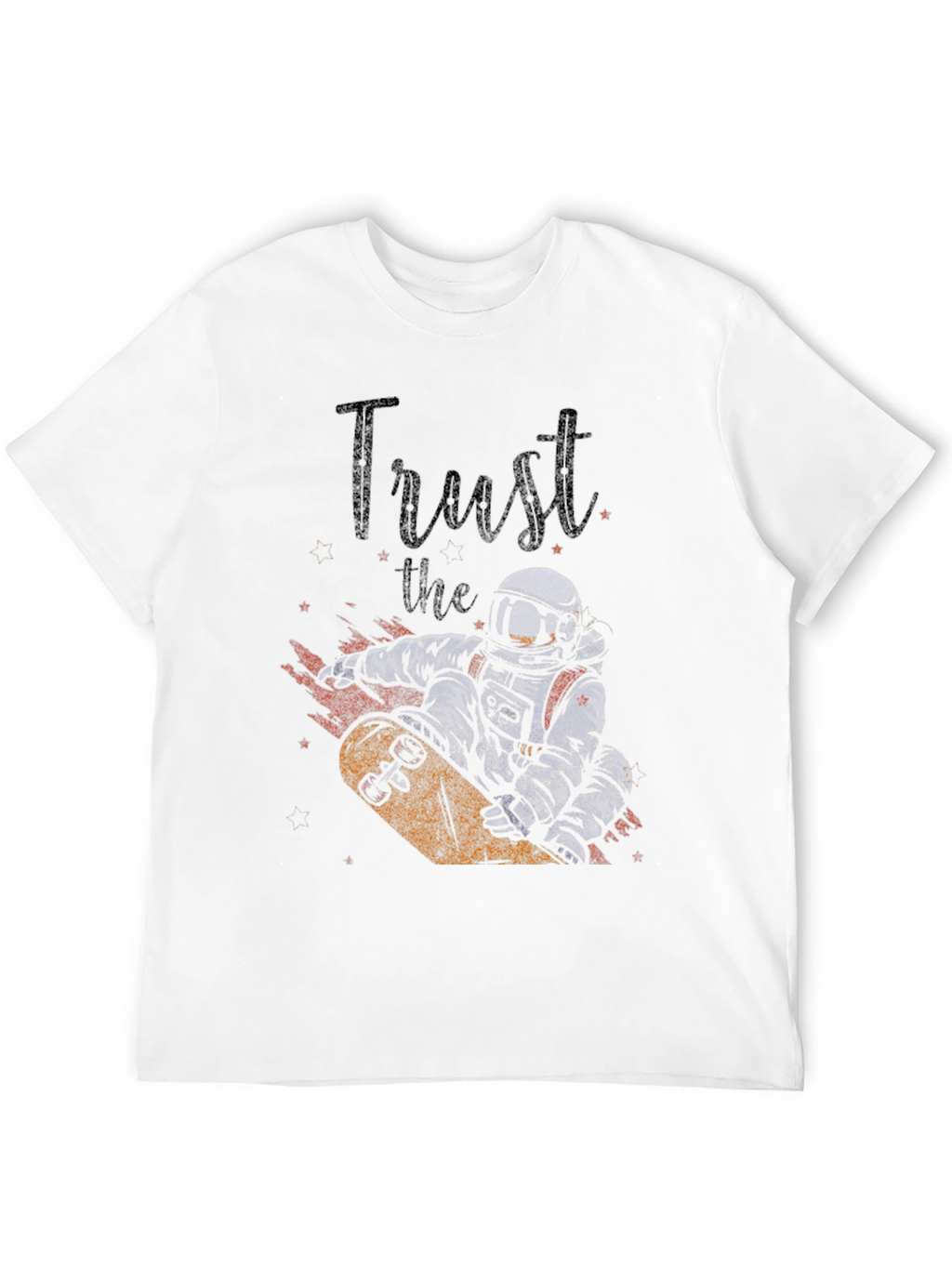 Trust the Process T-Shirt - Astronaut Skateboard