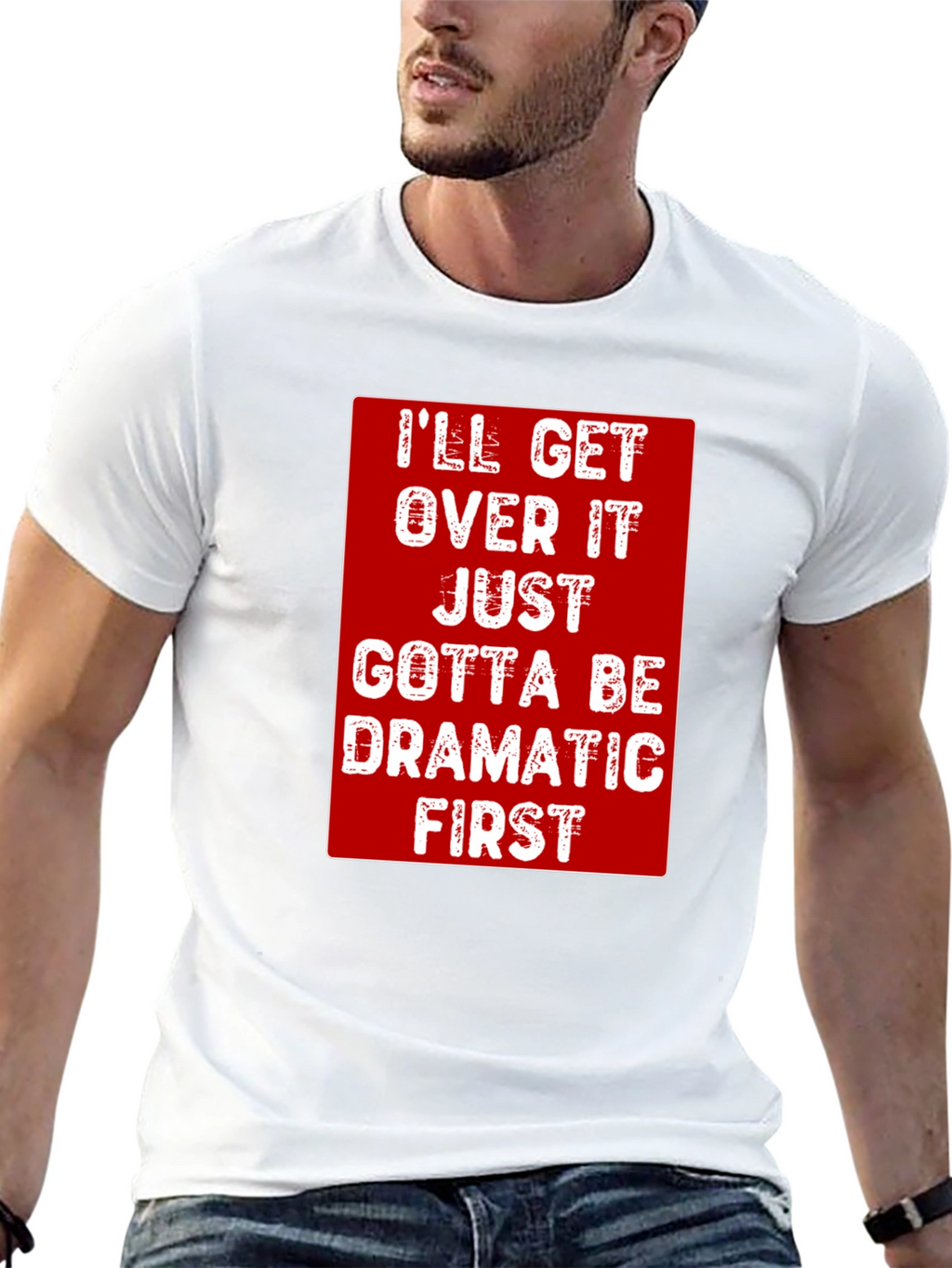 Dramatic First T-Shirt - Funny Sarcastic Tee