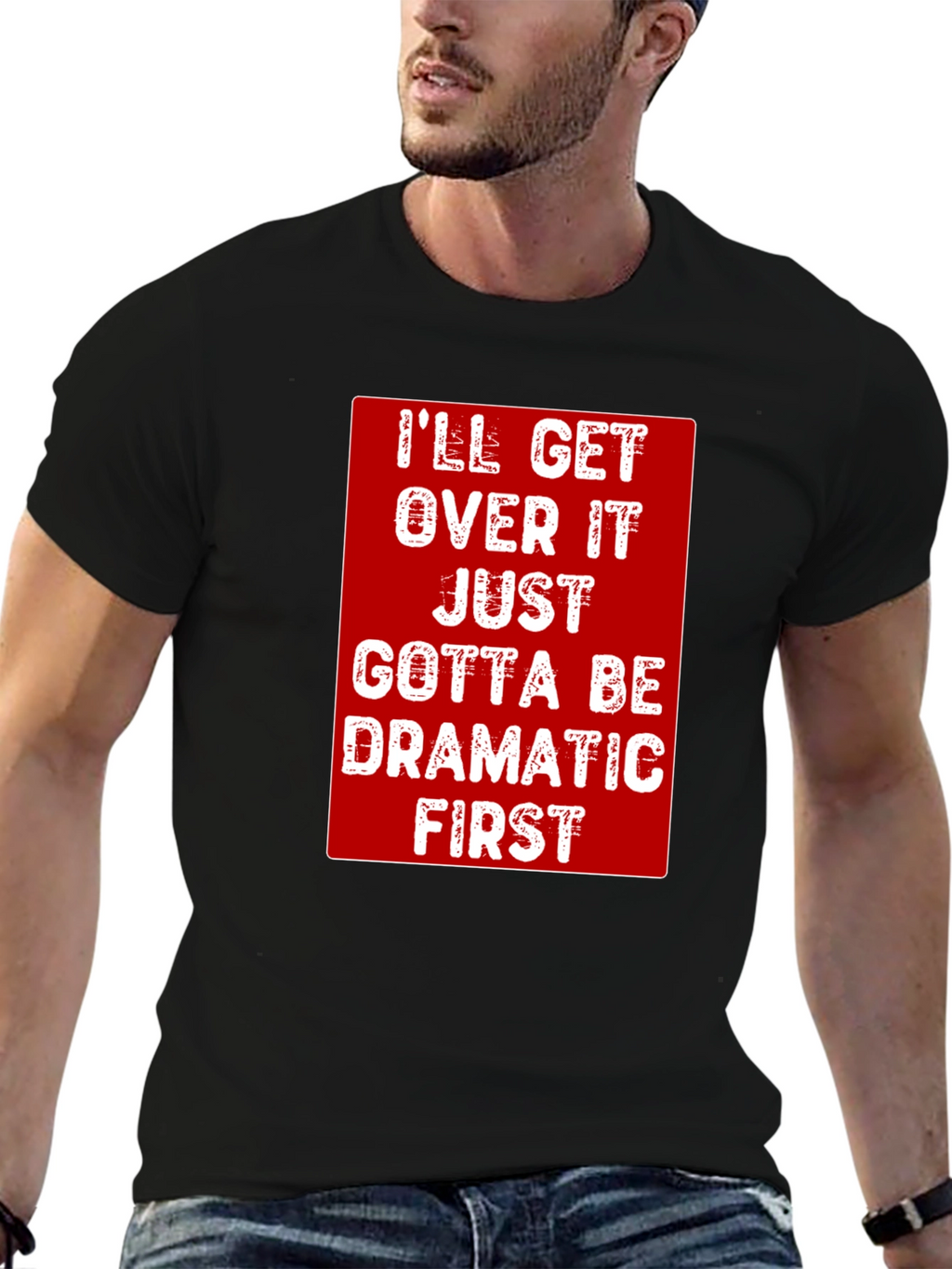 Dramatic First T-Shirt - Funny Sarcastic Tee