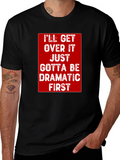 Dramatic First T-Shirt - Funny Sarcastic Tee