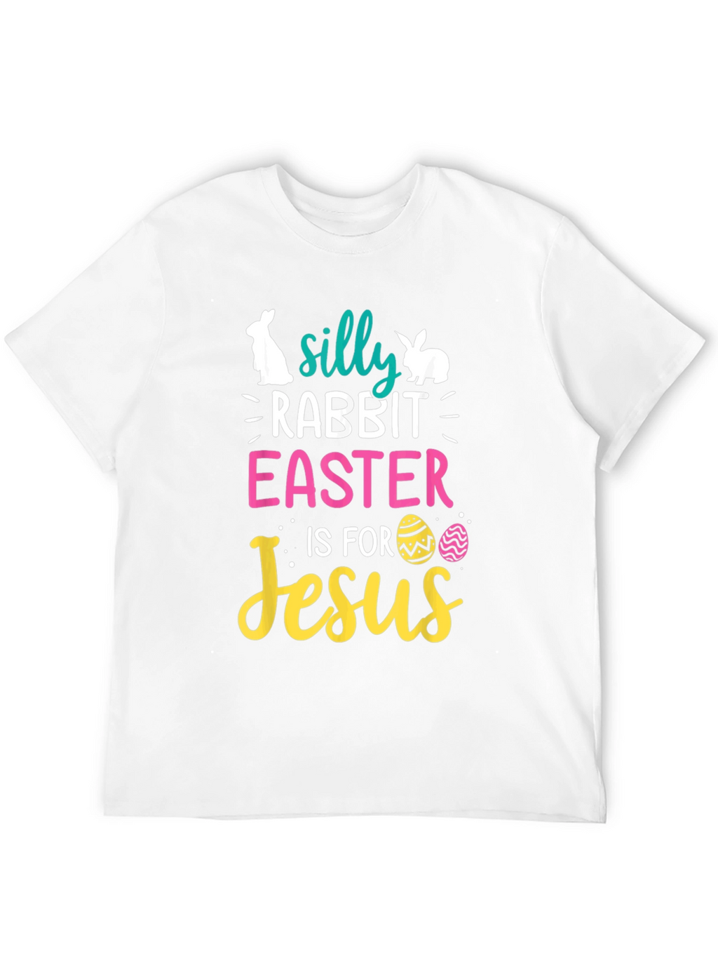 Silly Rabbit Easter is for Jesus Black T-Shirt
