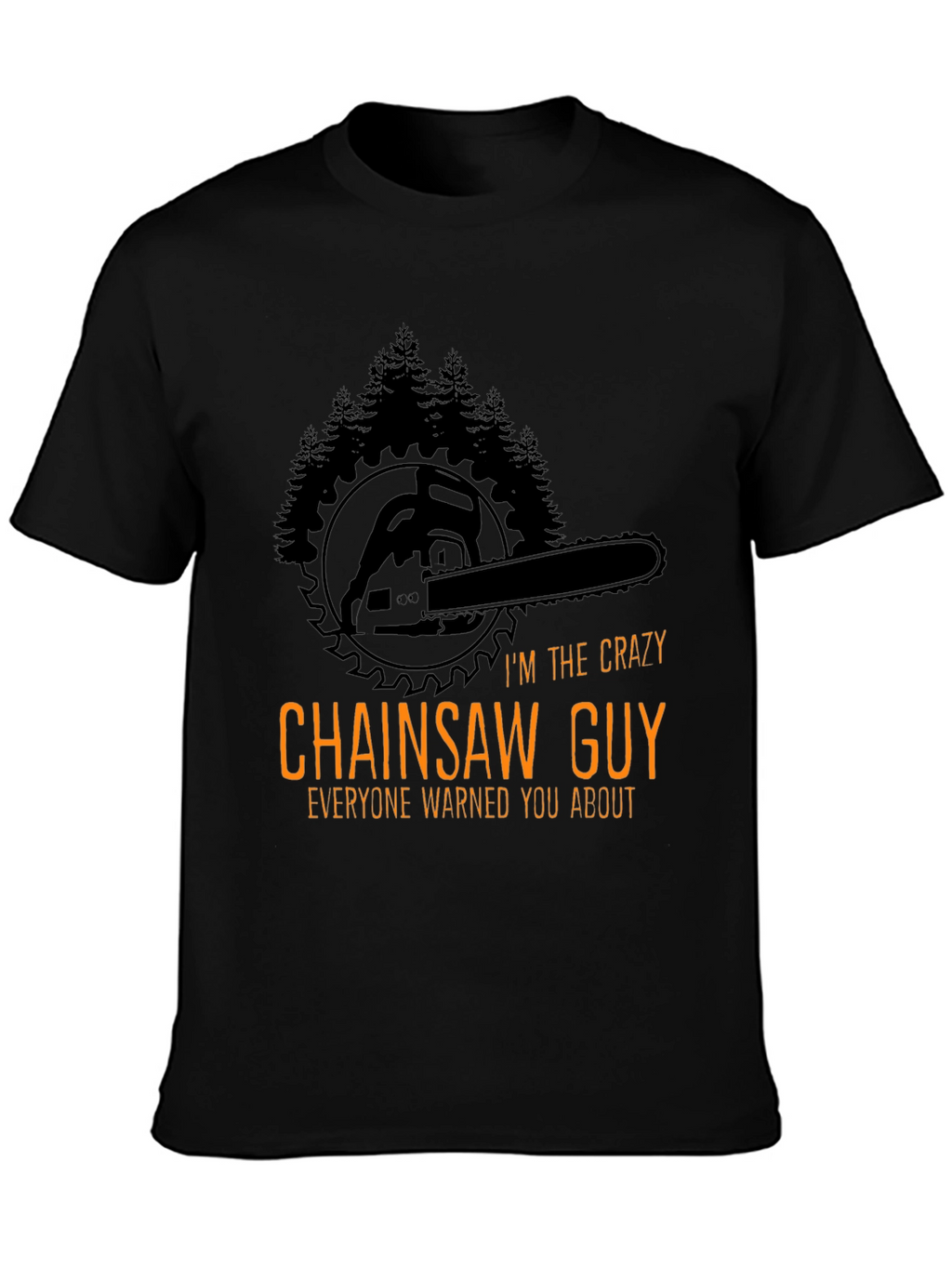Crazy Chainsaw Guy T-Shirt - Lumberjack Style