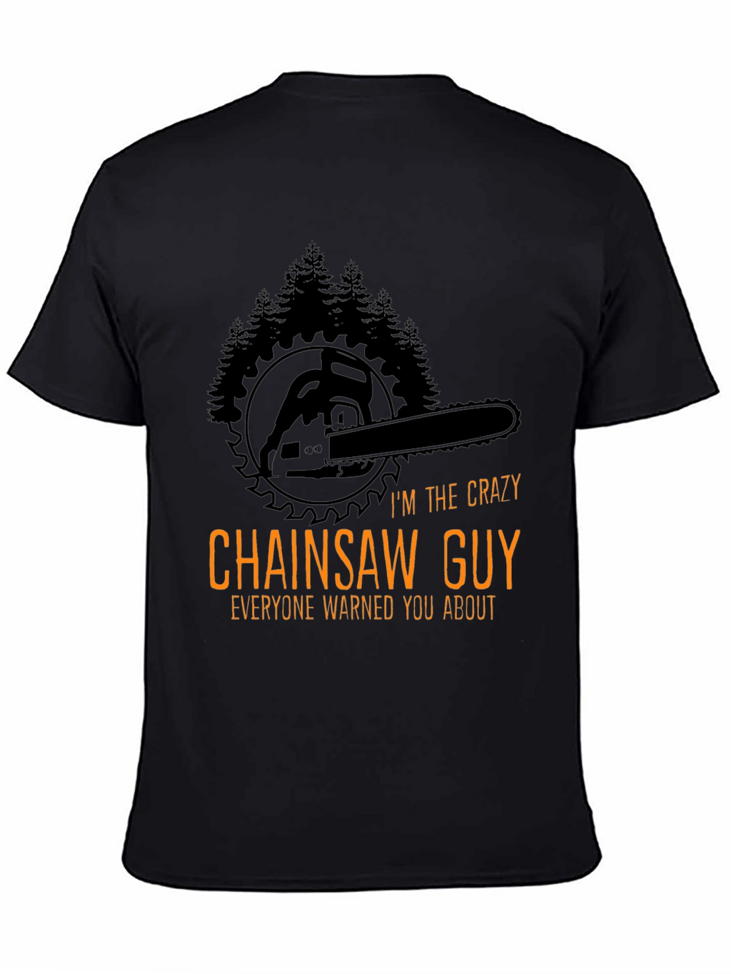 Crazy Chainsaw Guy T-Shirt - Lumberjack Style