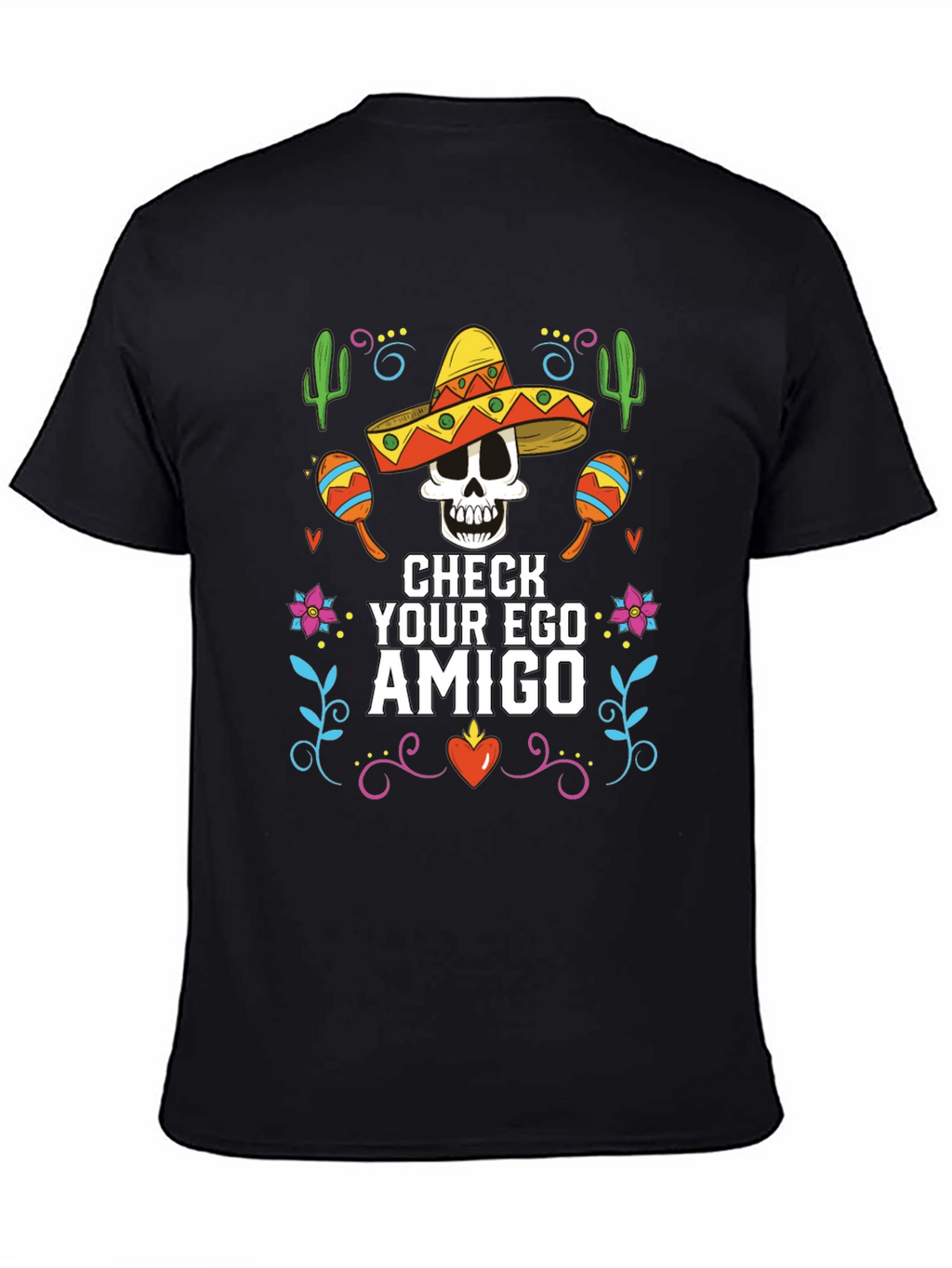 Check Your Ego Amigo T-Shirt - Cinco de Mayo