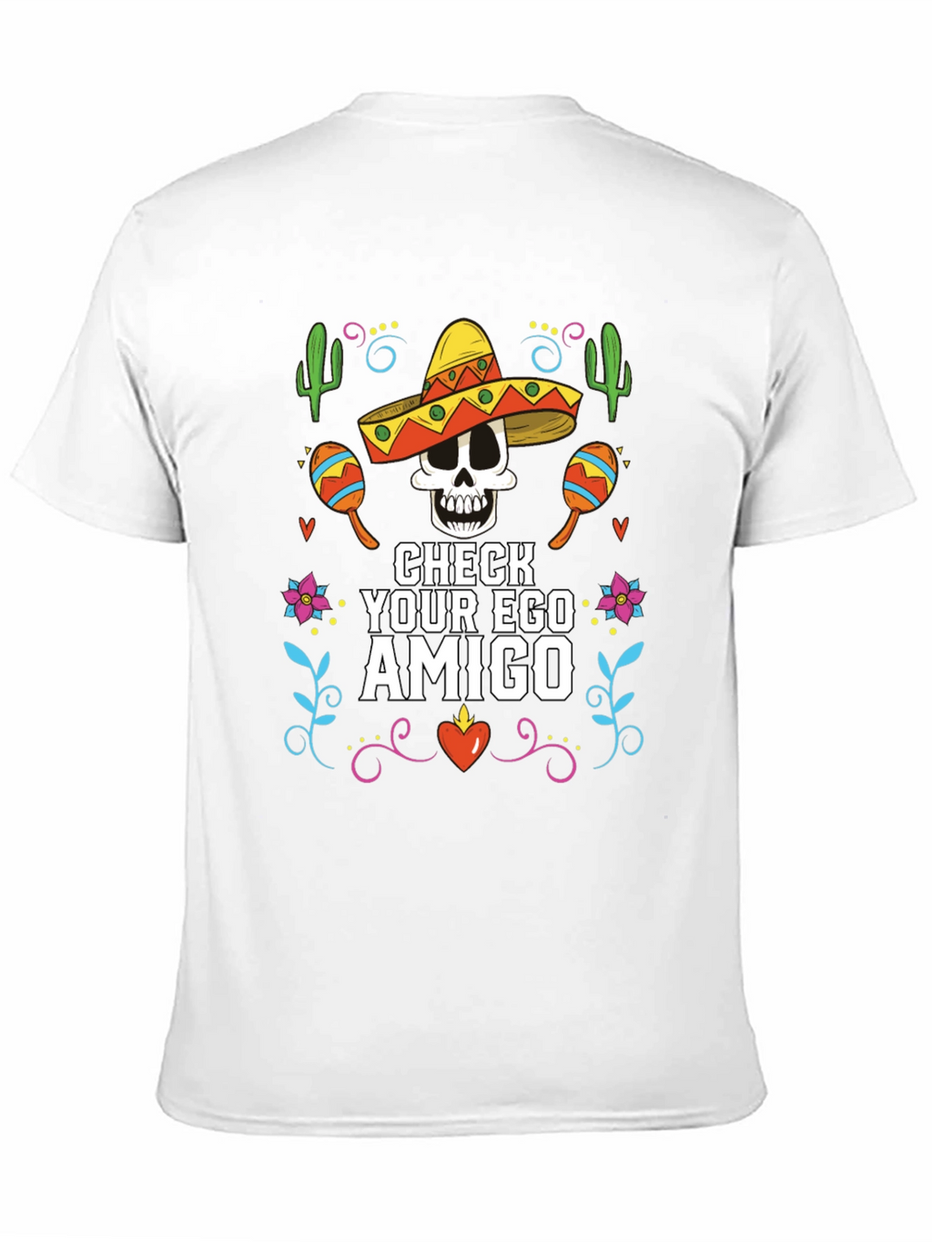 Check Your Ego Amigo T-Shirt - Cinco de Mayo