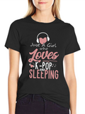 Just A Girl Who Loves K-Pop & Sleeping T-Shirt