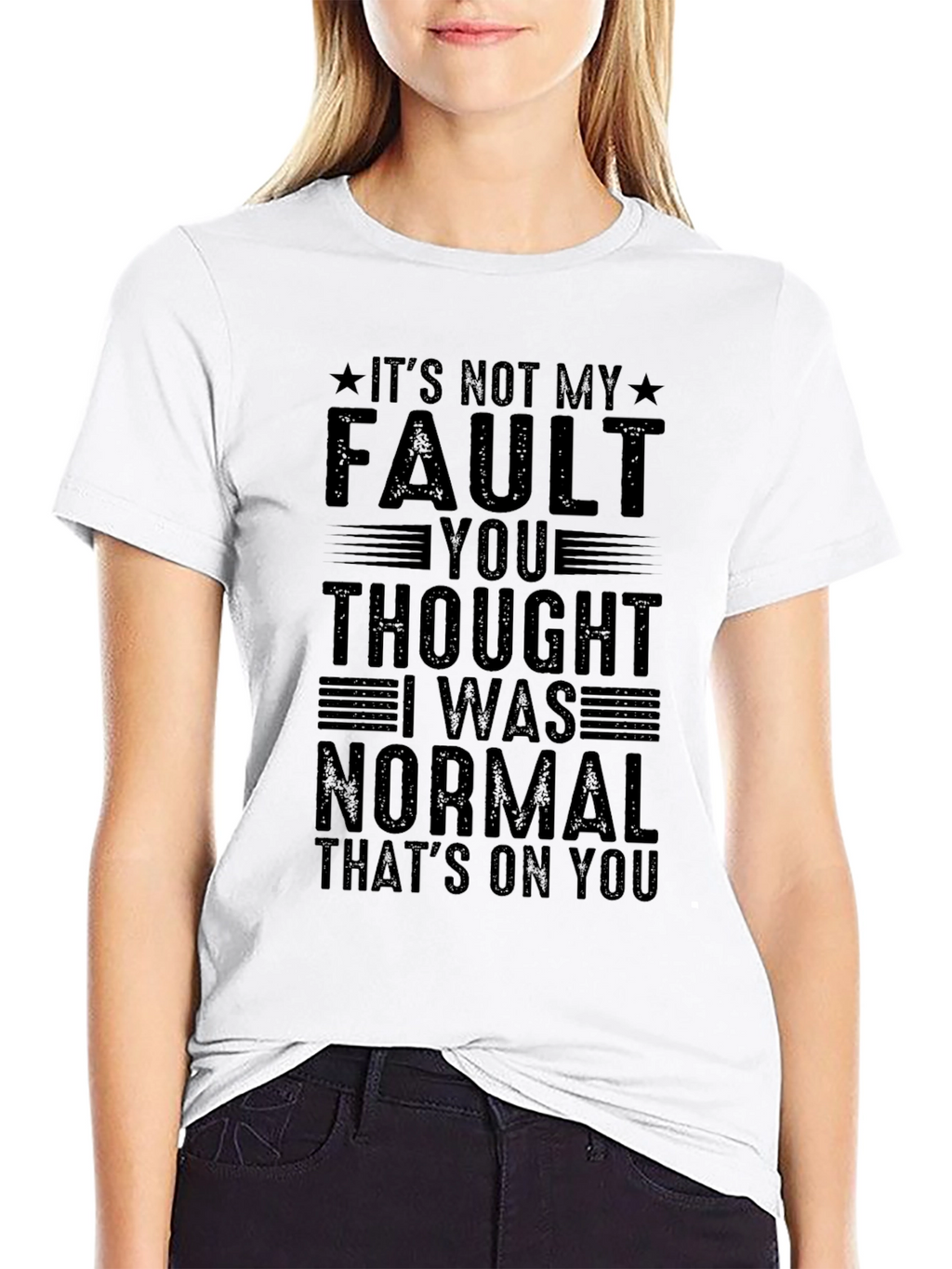 Funny Its Not My Fault Graphic Tee