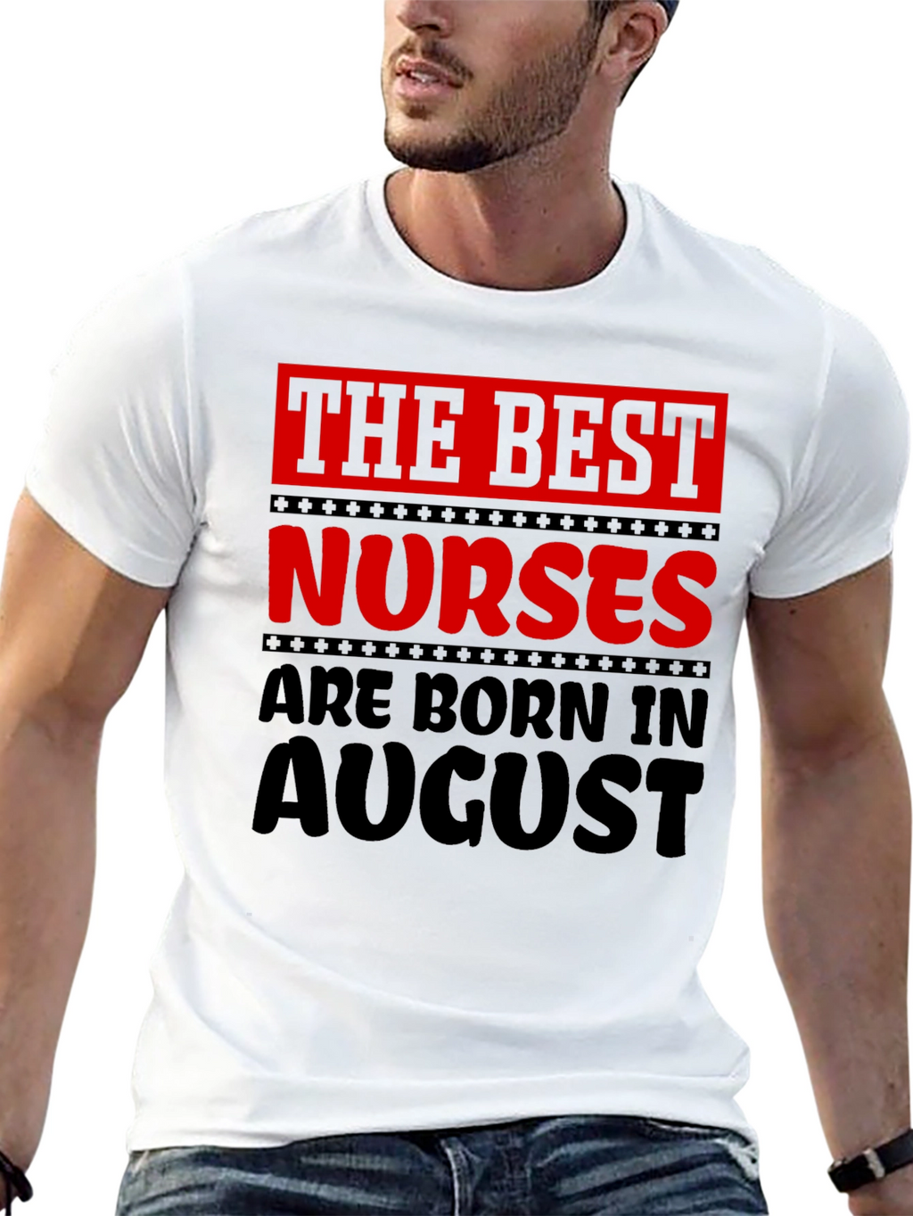 Best Nurses Born in August Graphic T-Shirt