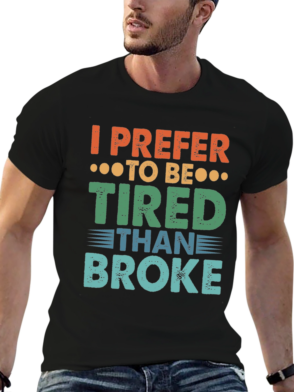 I Prefer To Be Tired T-Shirt