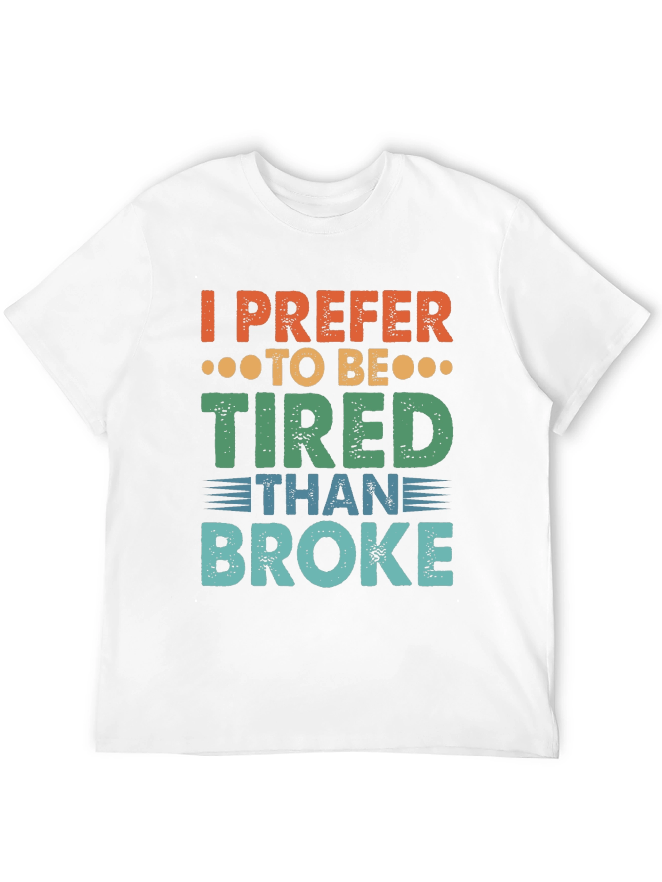 I Prefer To Be Tired T-Shirt