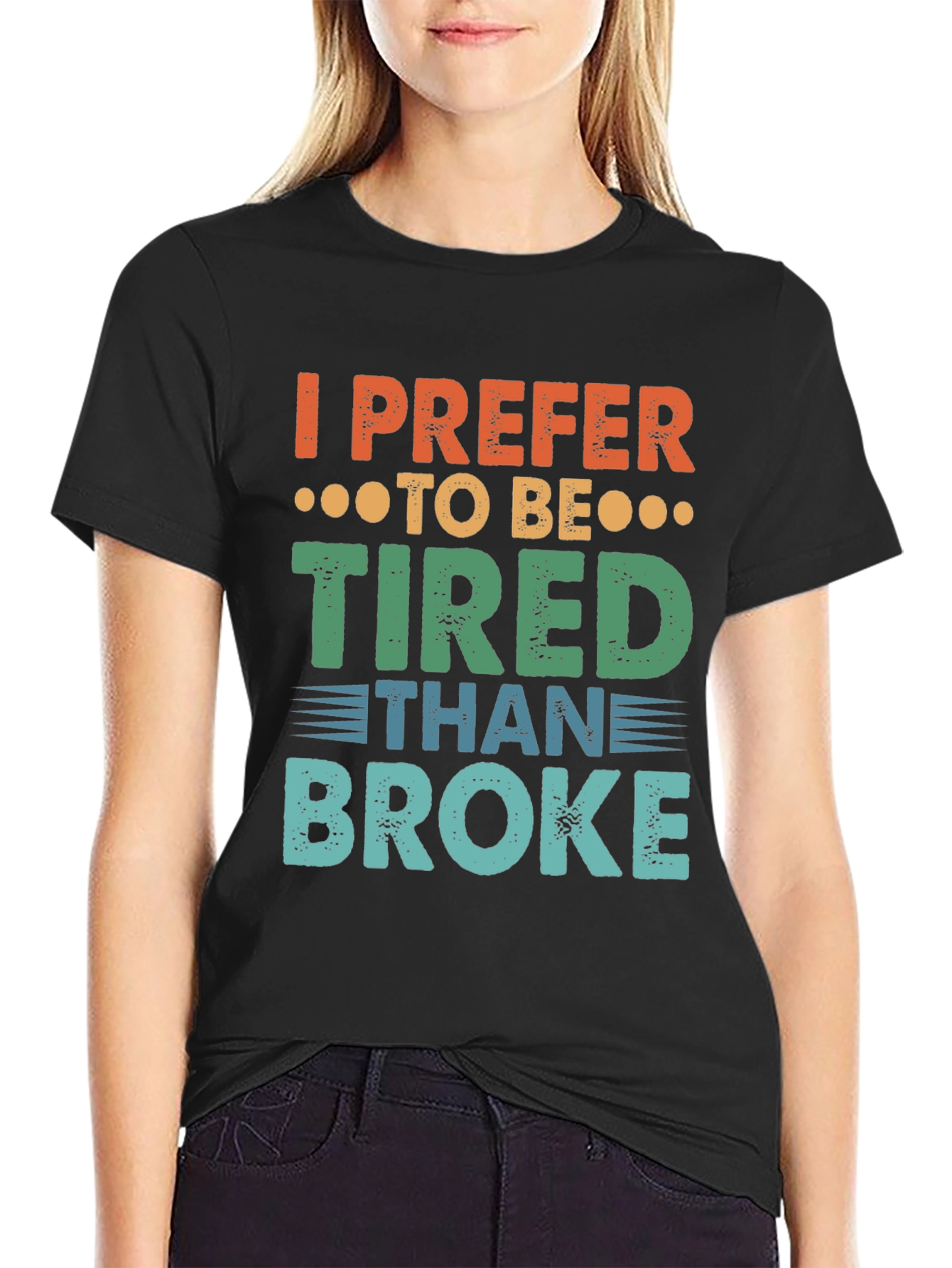 I Prefer To Be Tired T-Shirt