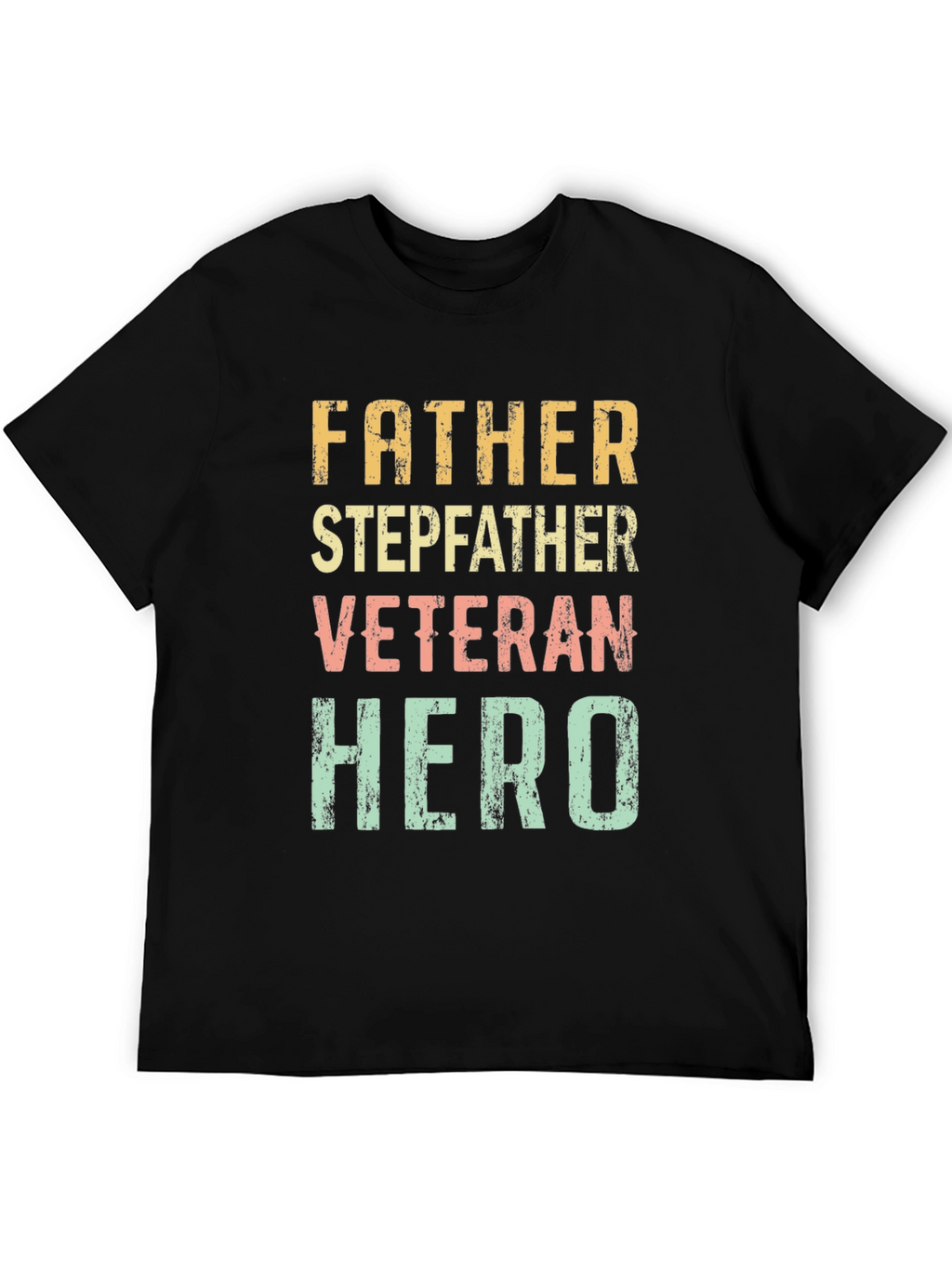 Father Stepfather Veteran Hero Graphic Tee