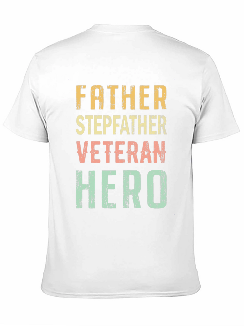 Father Stepfather Veteran Hero Graphic Tee