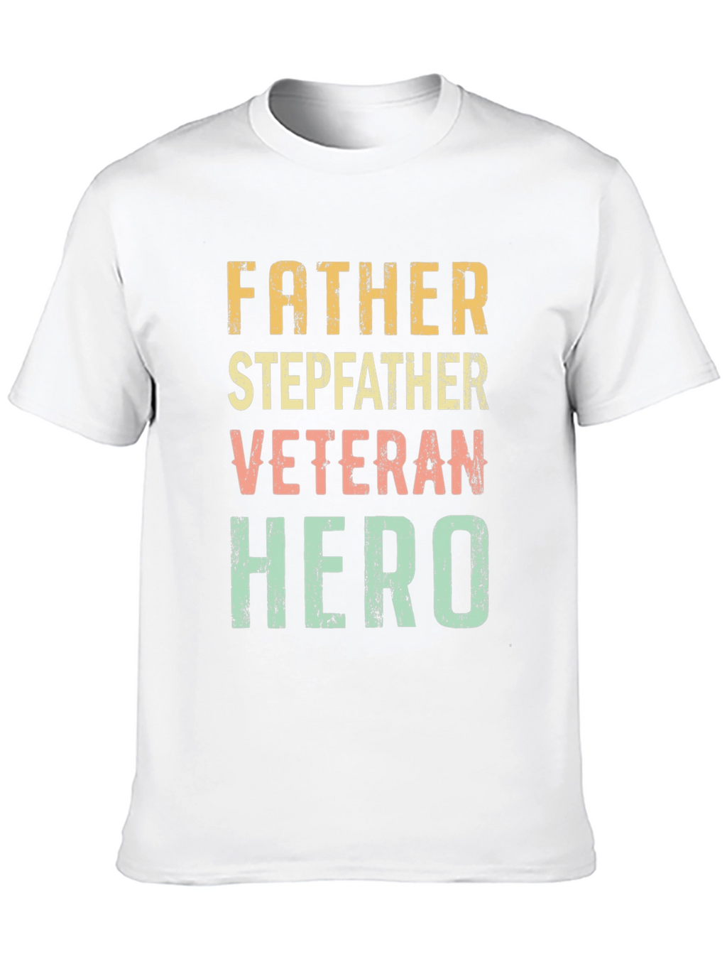 Father Stepfather Veteran Hero Graphic Tee