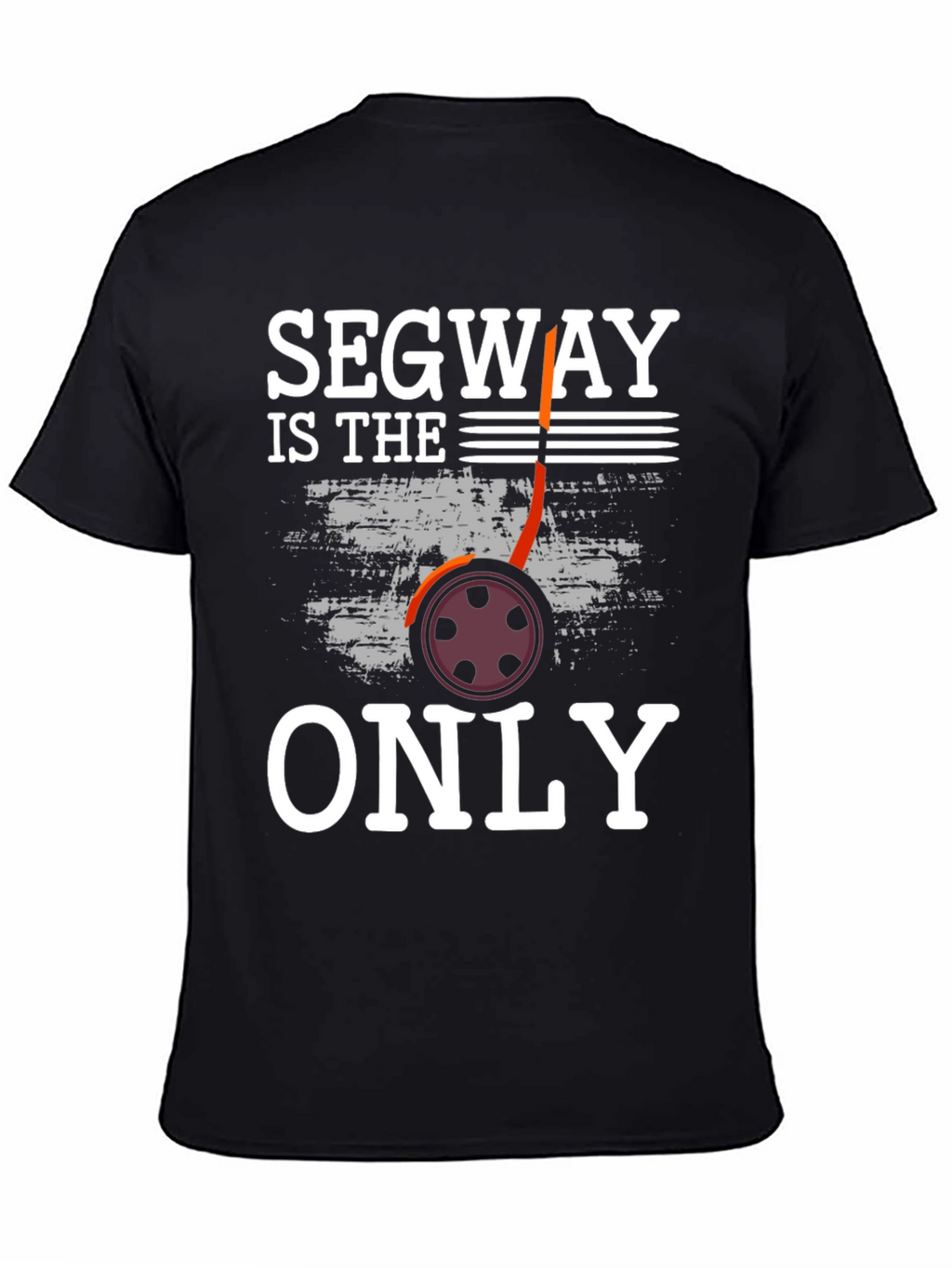 Segway Is The Only T-Shirt