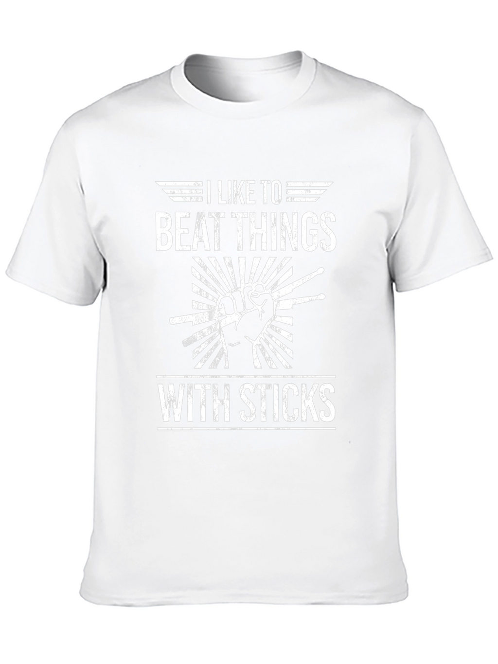 I Like to Beat Things With Sticks Drummer T-Shirt