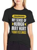 Warning: My Sense of Humor T-Shirt