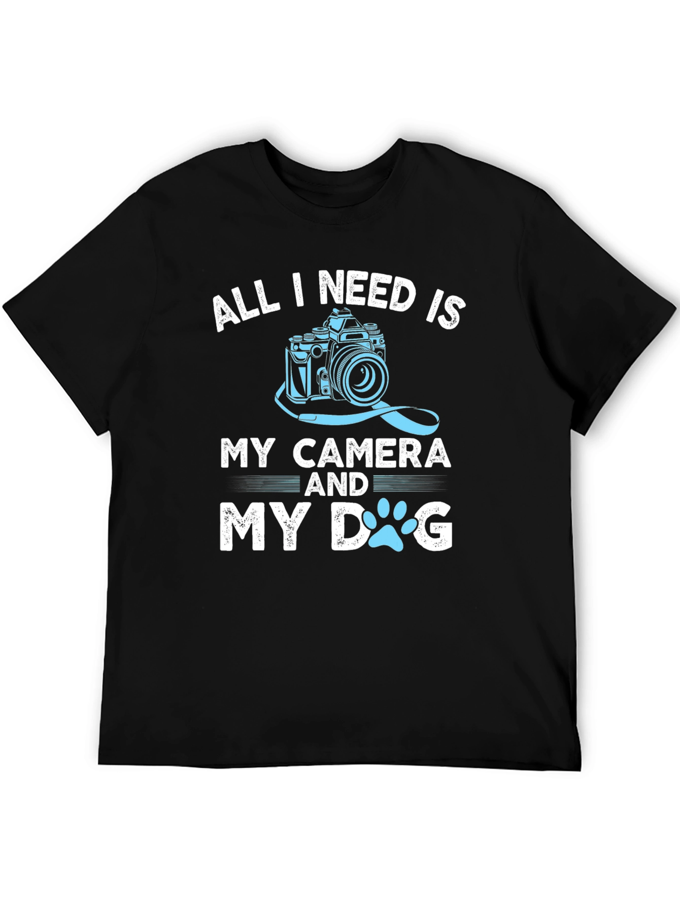 All I Need Is My Camera and My Dog T-Shirt