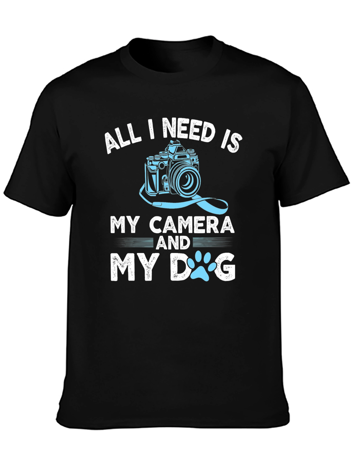 All I Need Is My Camera and My Dog T-Shirt