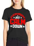 Just Calm Down Graphic Tee