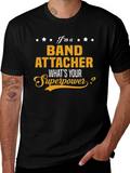 Band Attacher Superpower T-Shirt - Funny Job Tee