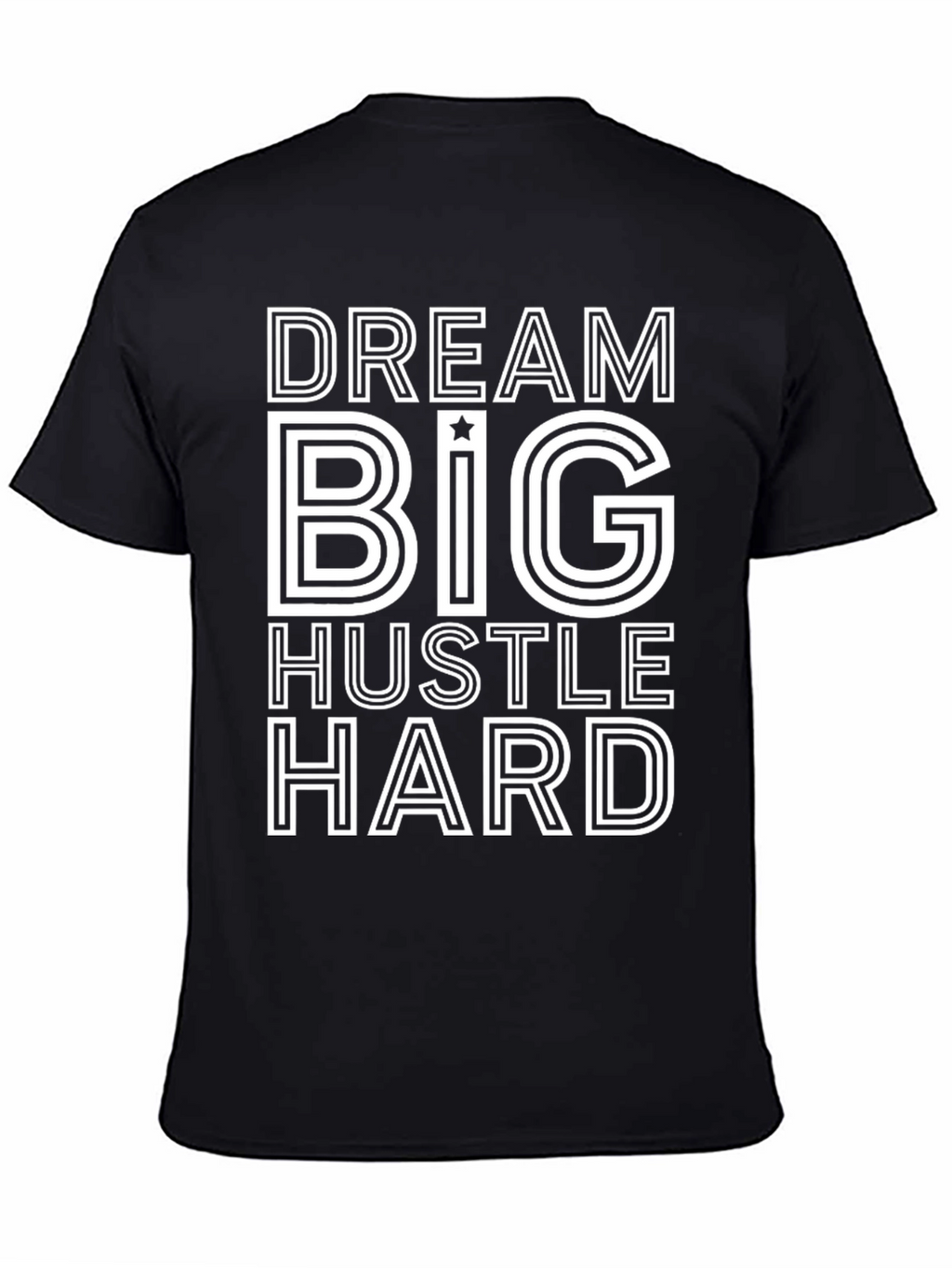 Dream Big Hustle Hard Black Graphic Tee