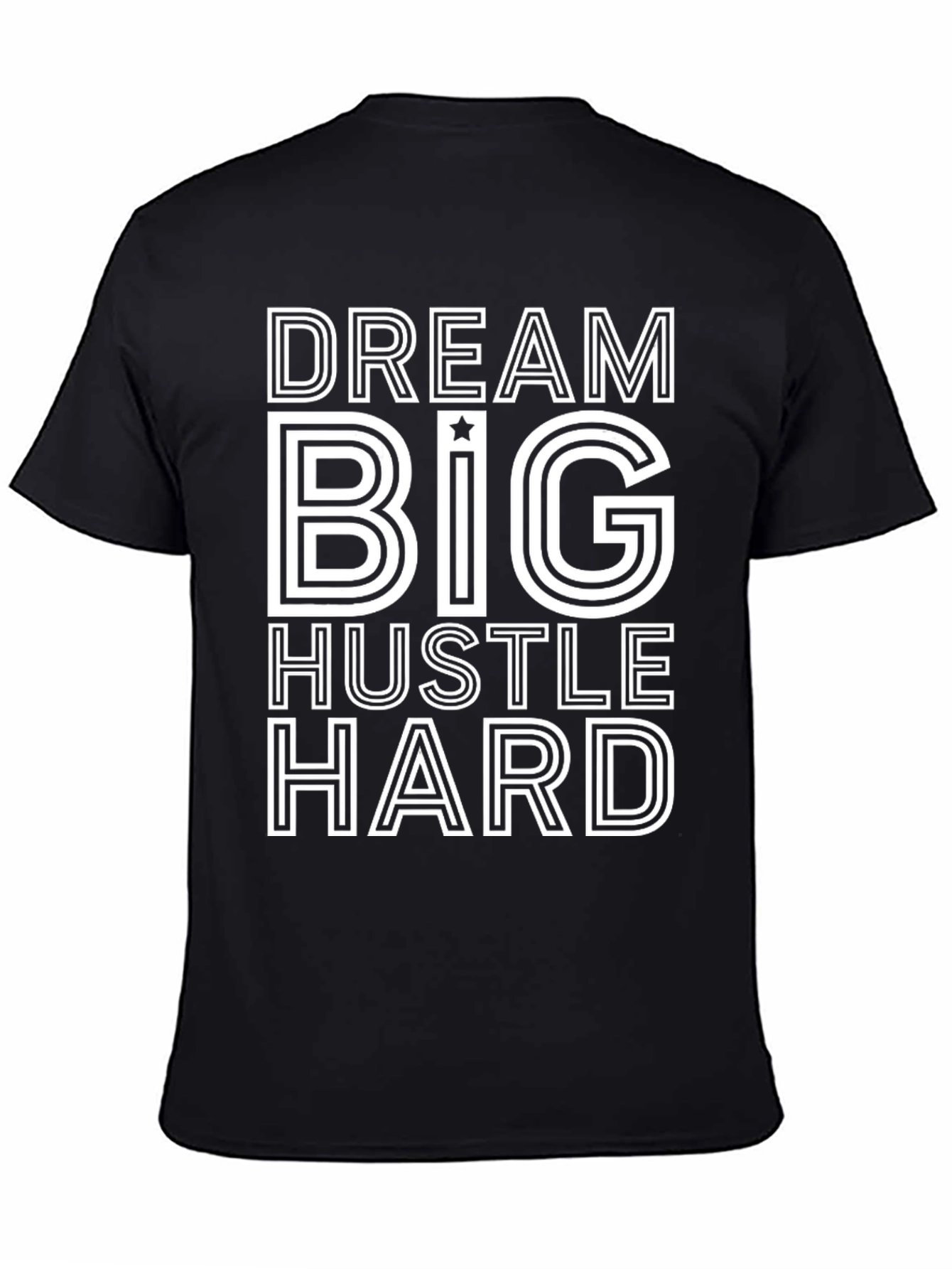 Dream Big Hustle Hard Black Graphic Tee