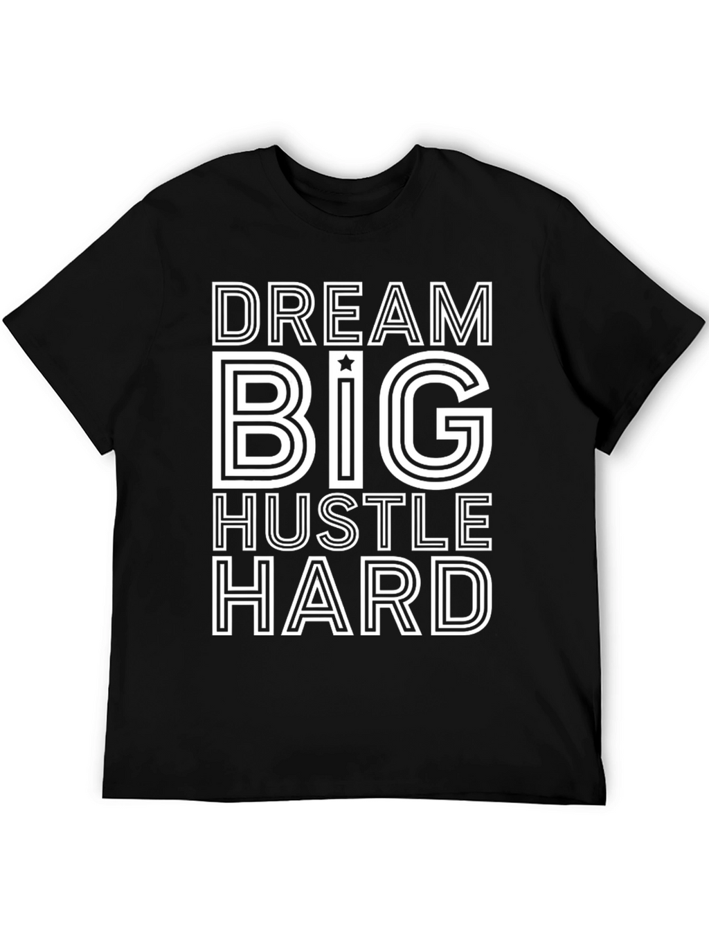 Dream Big Hustle Hard Black Graphic Tee