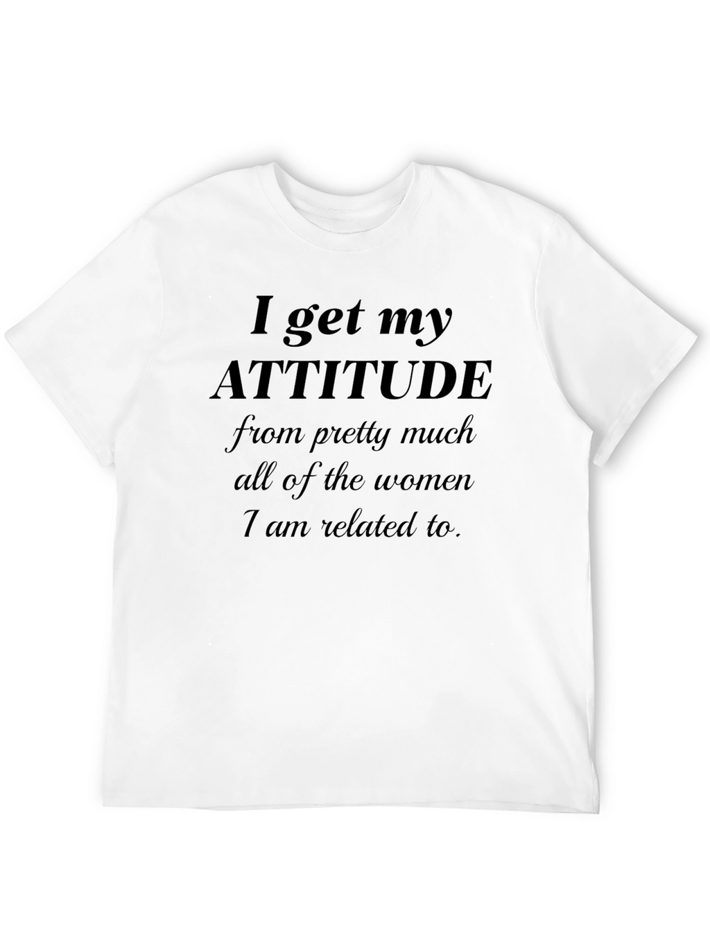 Attitude From Women T-Shirt Humor Tee
