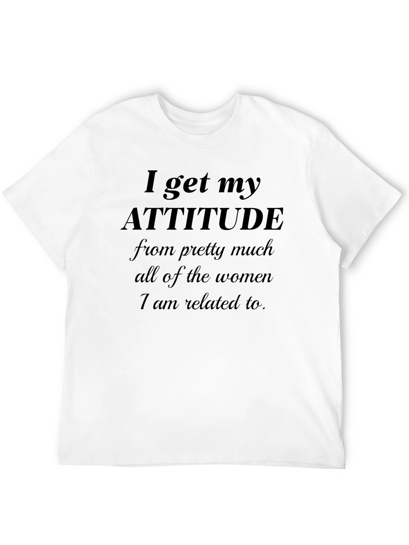 Attitude From Women T-Shirt Humor Tee