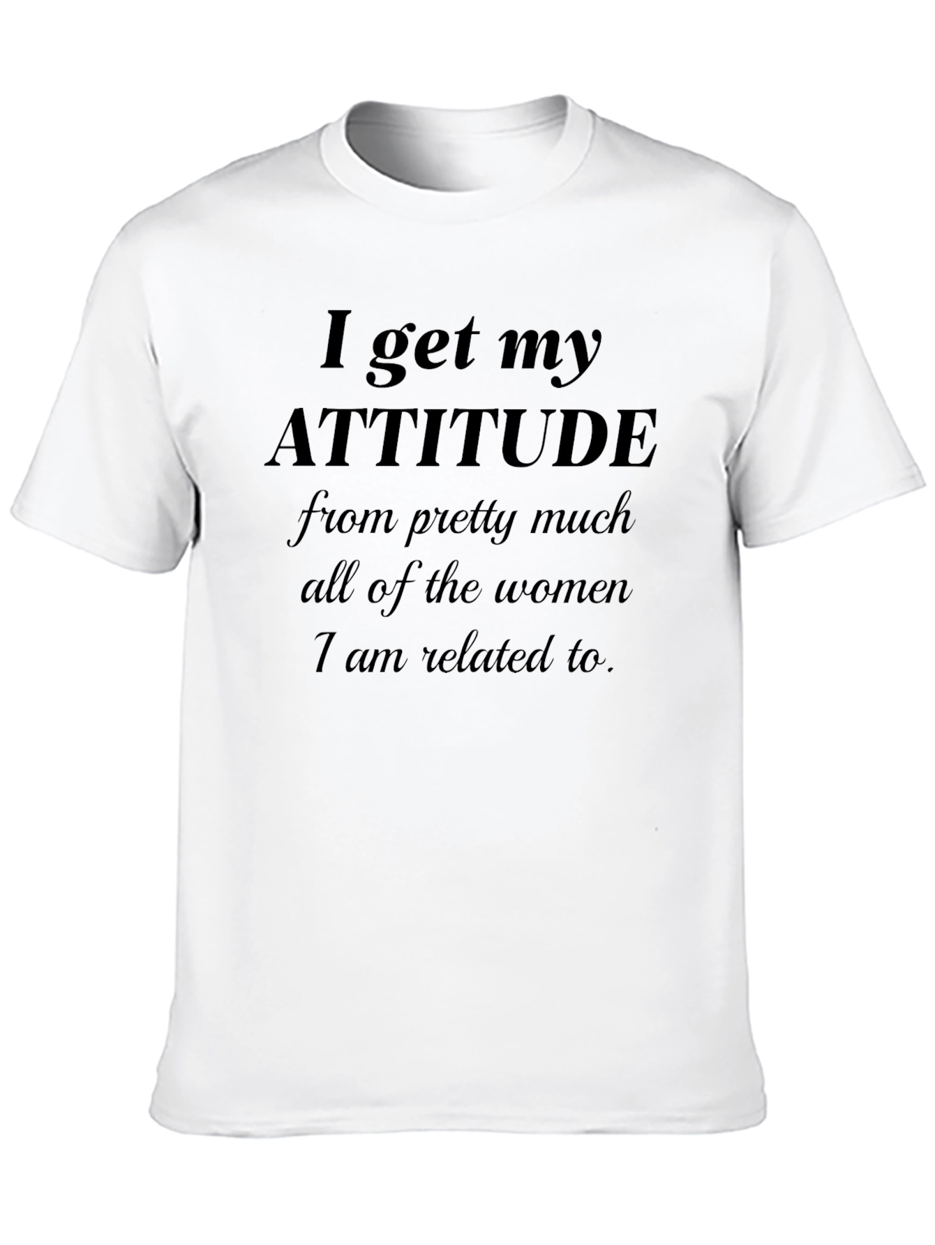 Attitude From Women T-Shirt Humor Tee