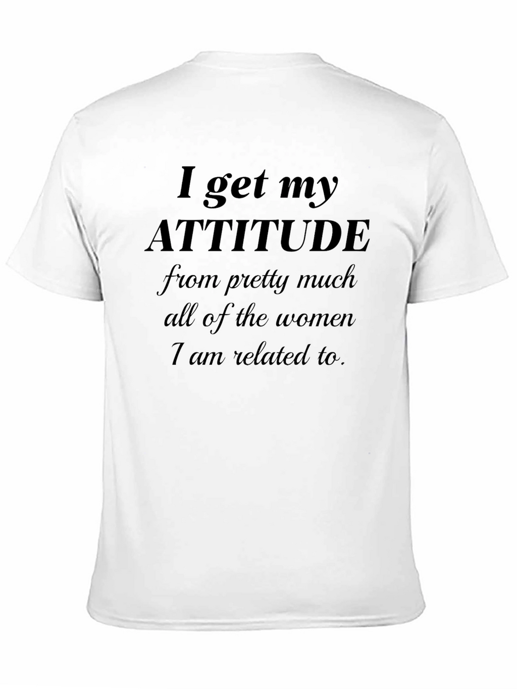 Attitude From Women T-Shirt Humor Tee