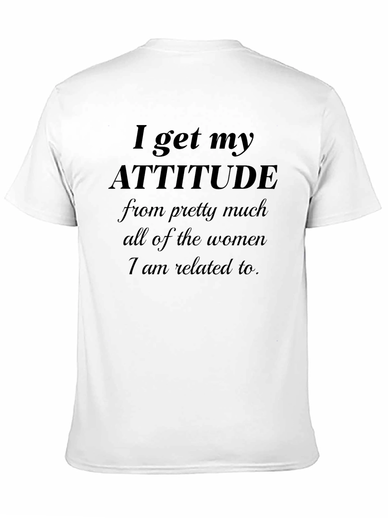Attitude From Women T-Shirt Humor Tee