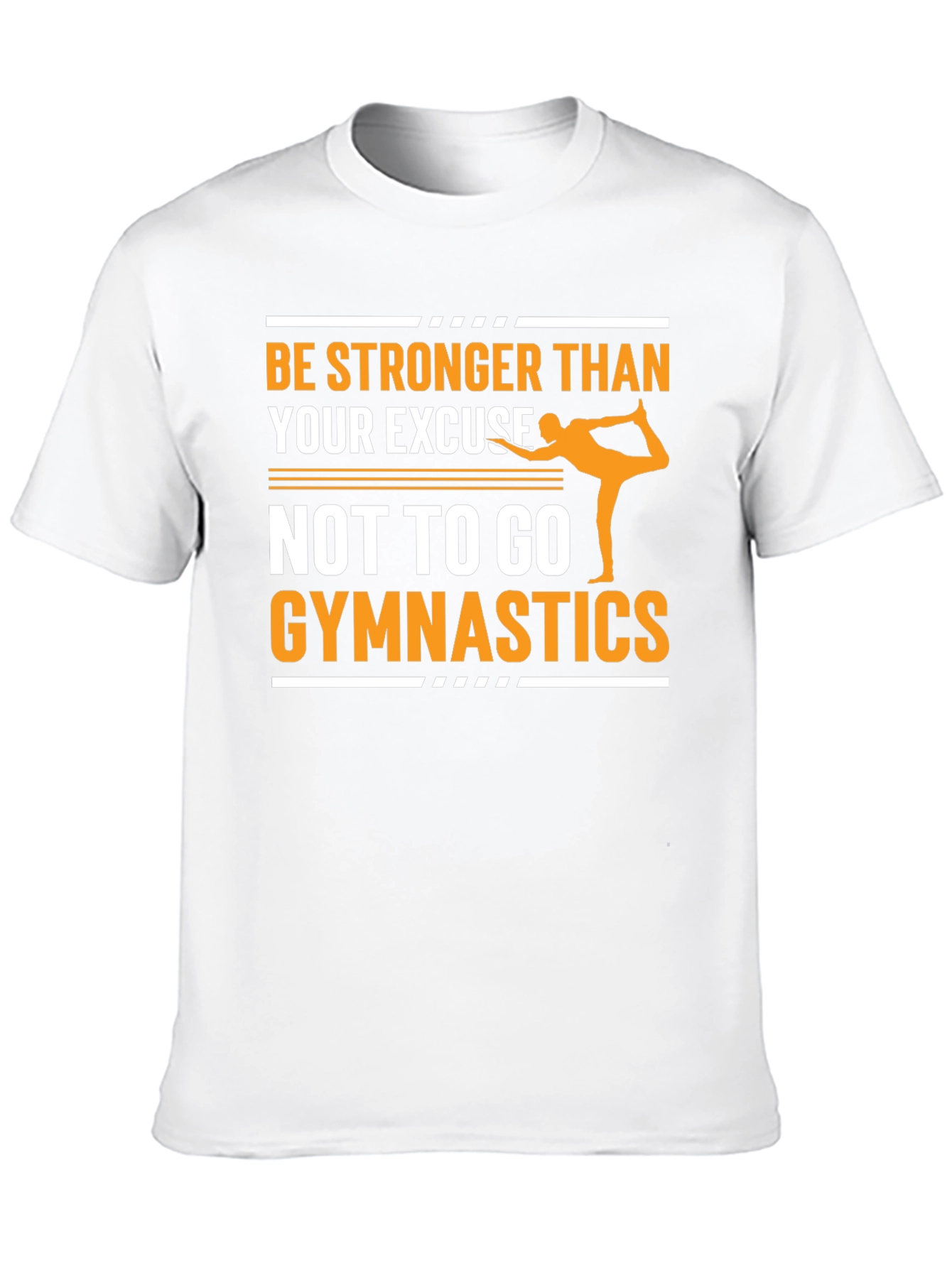 Gymnastics Motivation T-Shirt - Be Stronger Than Your Excuse